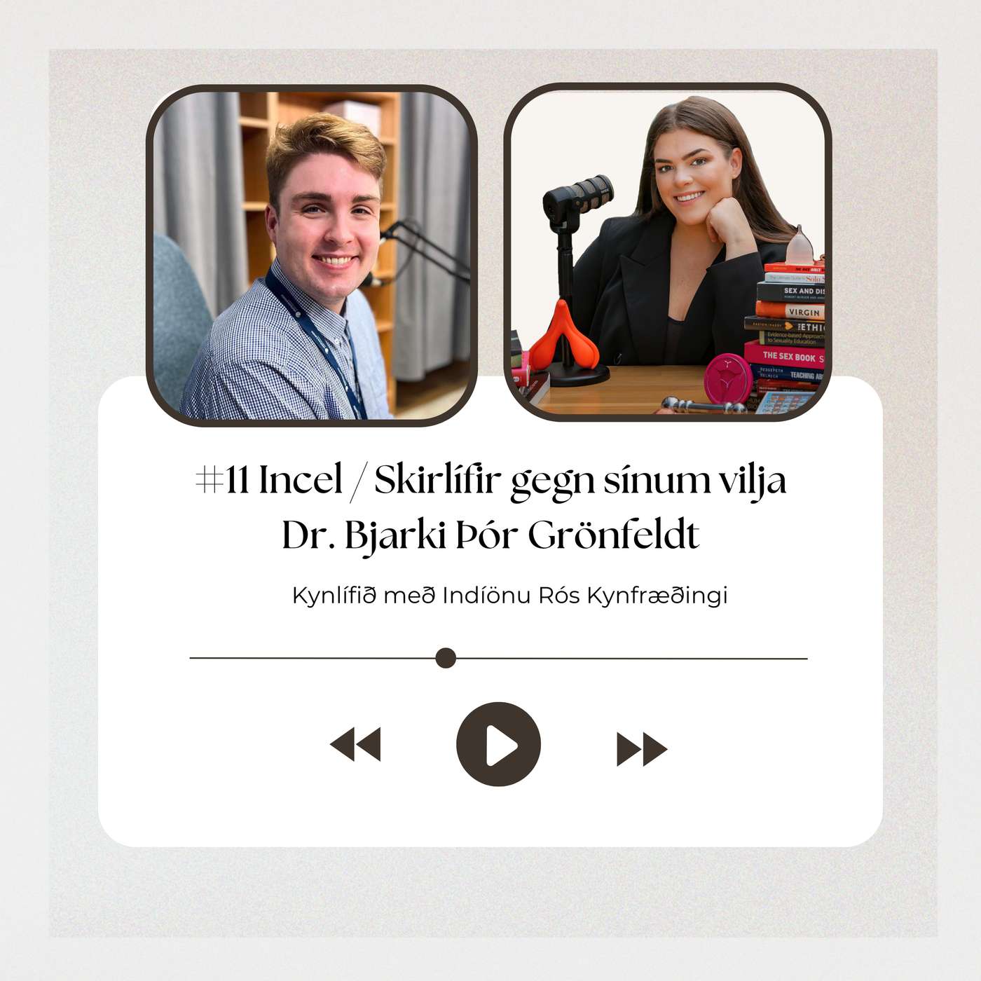 #11 Incel / Skírlífir gegn sínum vilja - Dr. Bjarki Þór Grönfeldt episode artwork