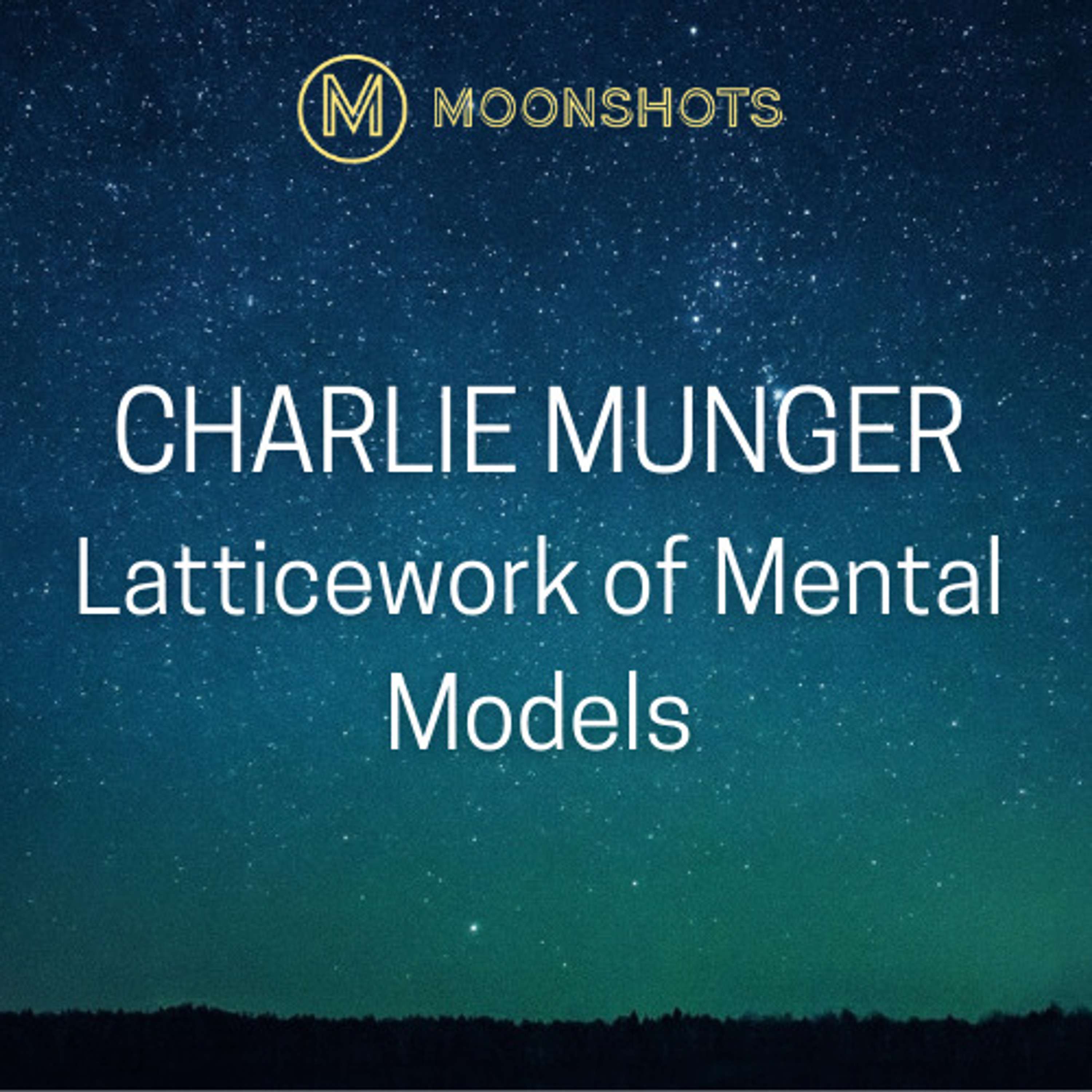 Vale, Charlie Munger. Latticework of Mental Models.