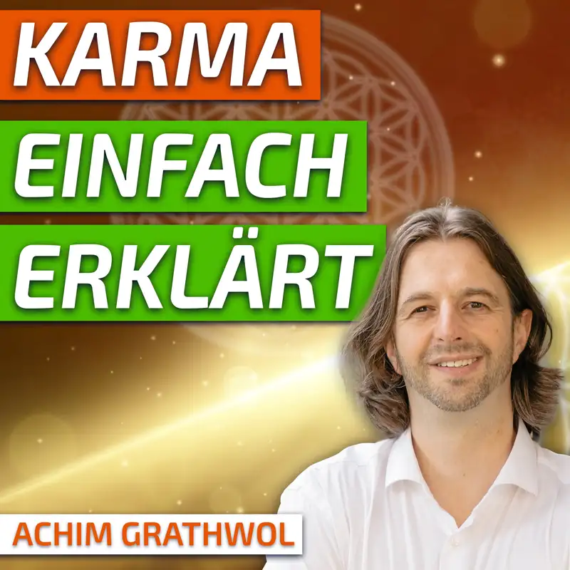 #255 Karma einfach erklärt - Achim Grathwol