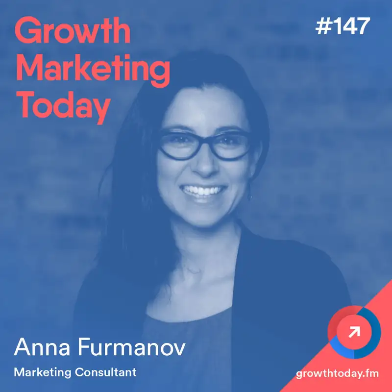 3 Steps To Create a Winning Startup Marketing Plan with Anna Furmanov (GMT147)