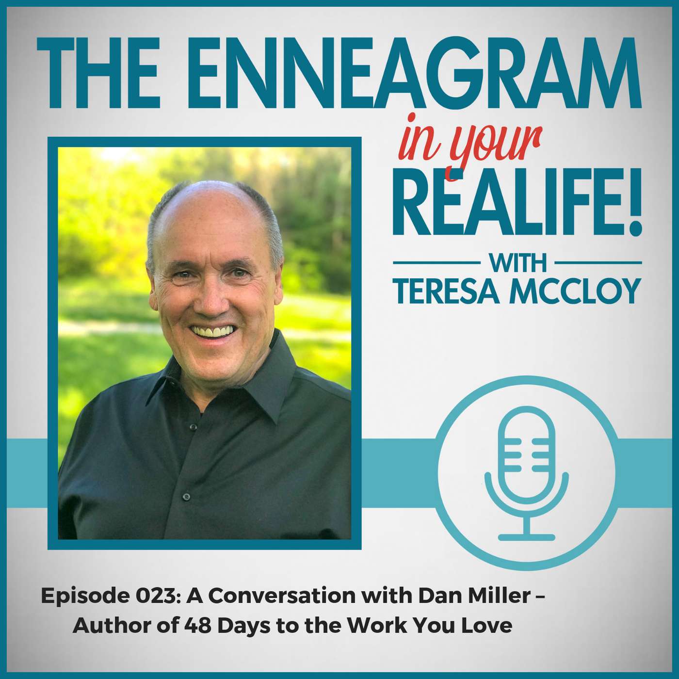 023: [Type 5] A Conversation with Dan Miller – Author of 48 Days to the Work you Love