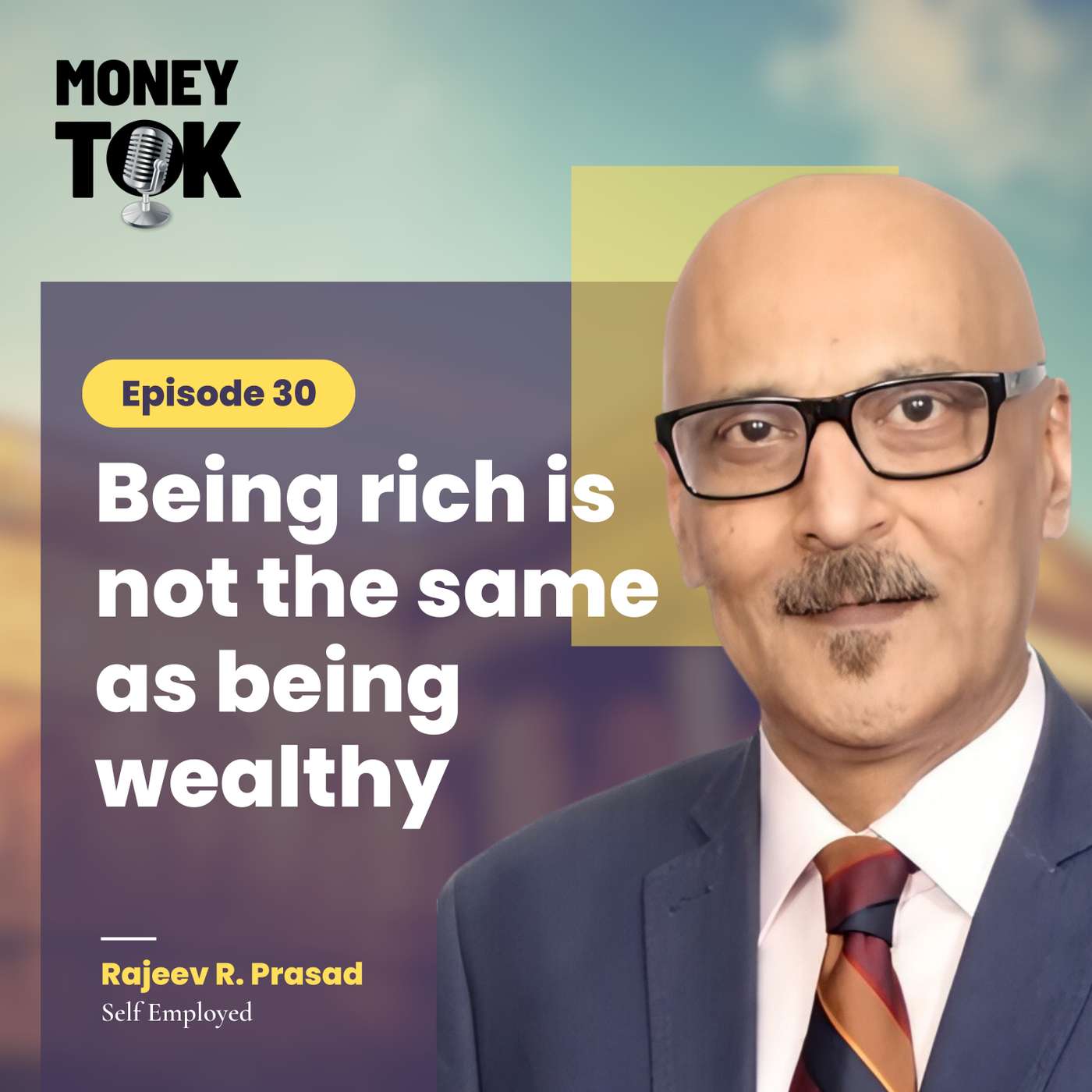 MT30 | Being Rich is Not the Same as Being Wealthy MT30 | Being Rich is Not the Same as Being Wealthy
