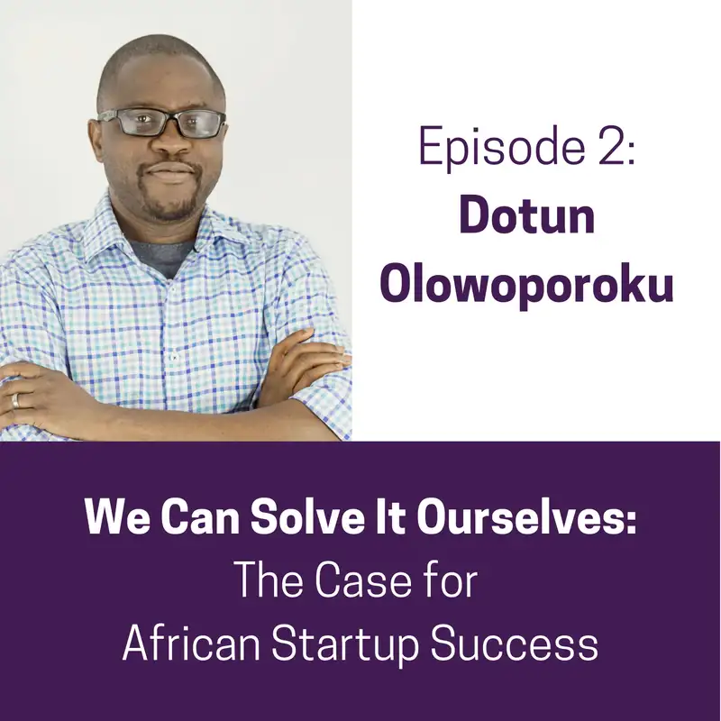 We Can Solve It Ourselves: The Case for African Startup Success