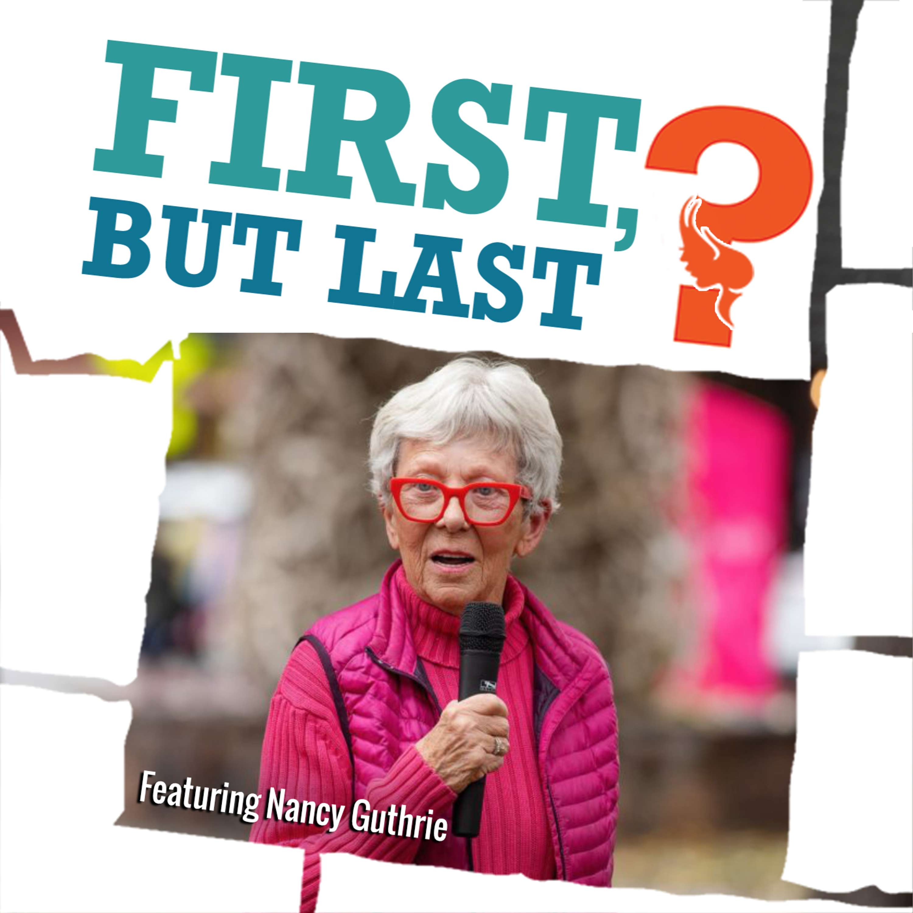 First, But Last?