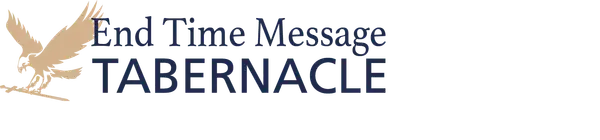 End Time Message Tabernacle Specials