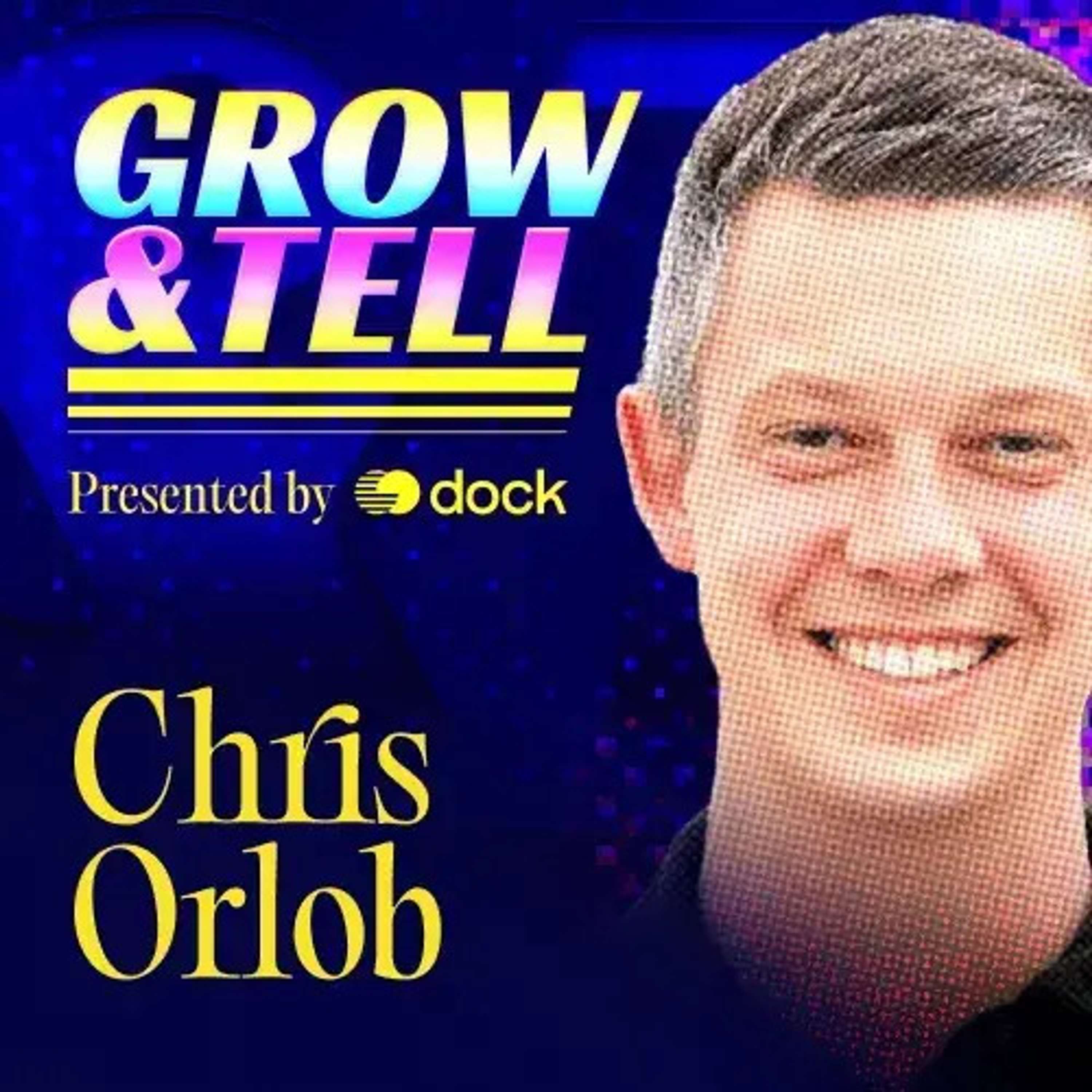 Grow & Tell