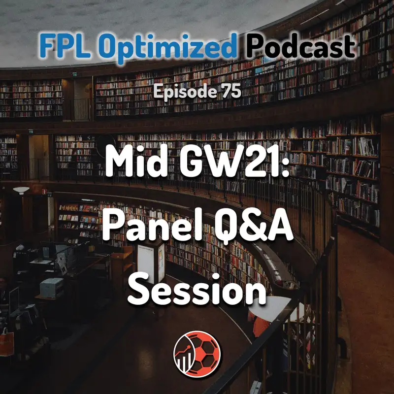 Episode 75. Mid GW21: Panel Q&A Session