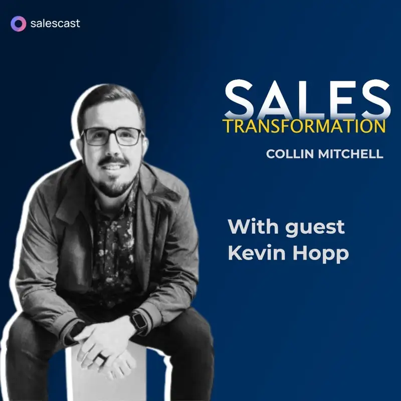 #229 S2 Episode 98 - From Psychology Major to A Phone Freak & SDR/BDR Advocate with Kevin Hopp