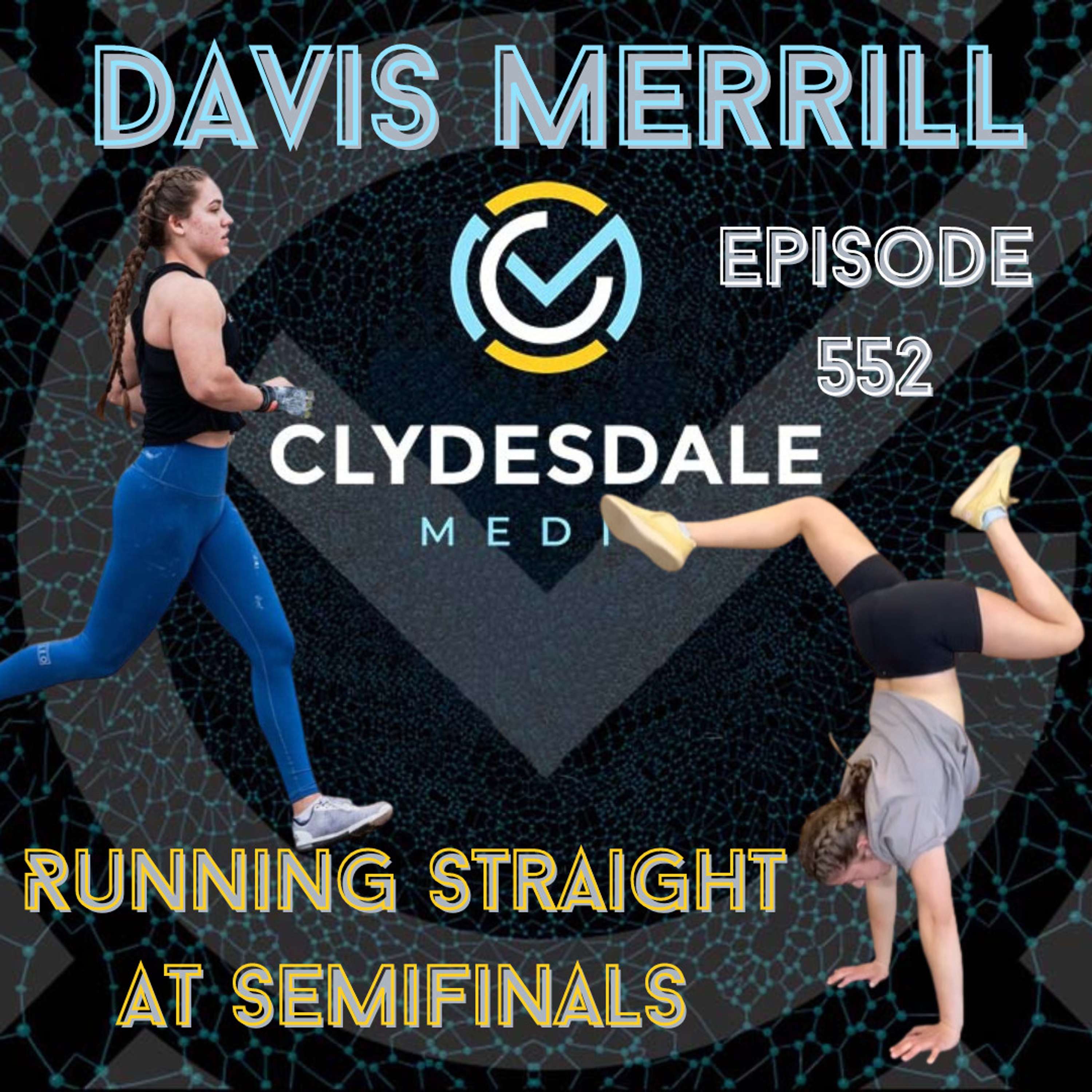 Davis Merrill - Clydesdale Media Semifinalist Series | Running Straight at Semifinals