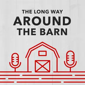 Long Way Around the Barn