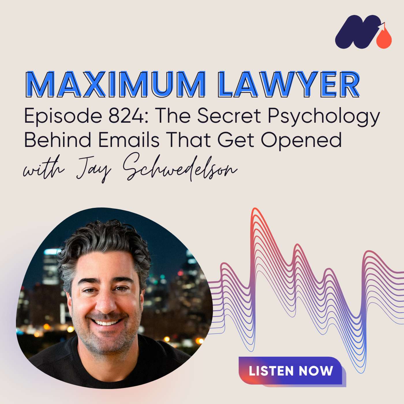 The Secret Psychology Behind Emails That Get Opened with Jay Schwedelson The Secret Psychology Behind Emails That Get Opened with Jay Schwedelson