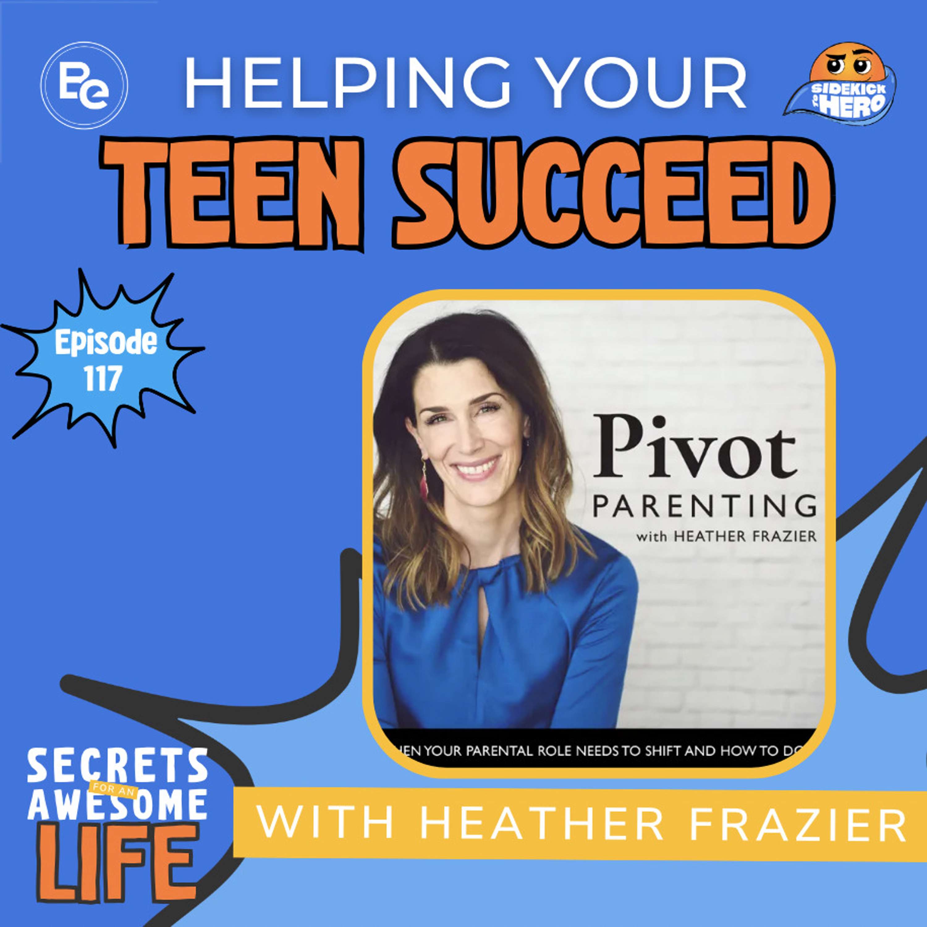 Helping Your Teen Succeed, Interview with Heather Frazier