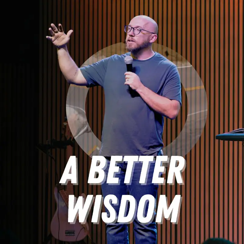 A Better Wisdom