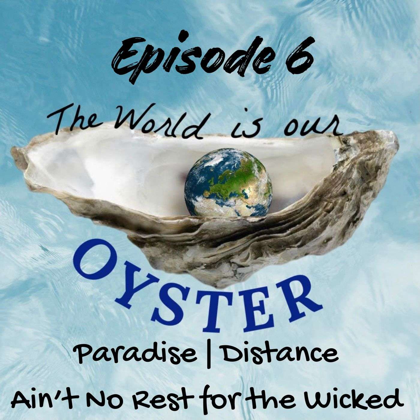006 Will Discusses Paradise, Distance, & Ain’t No Rest for the Wicked