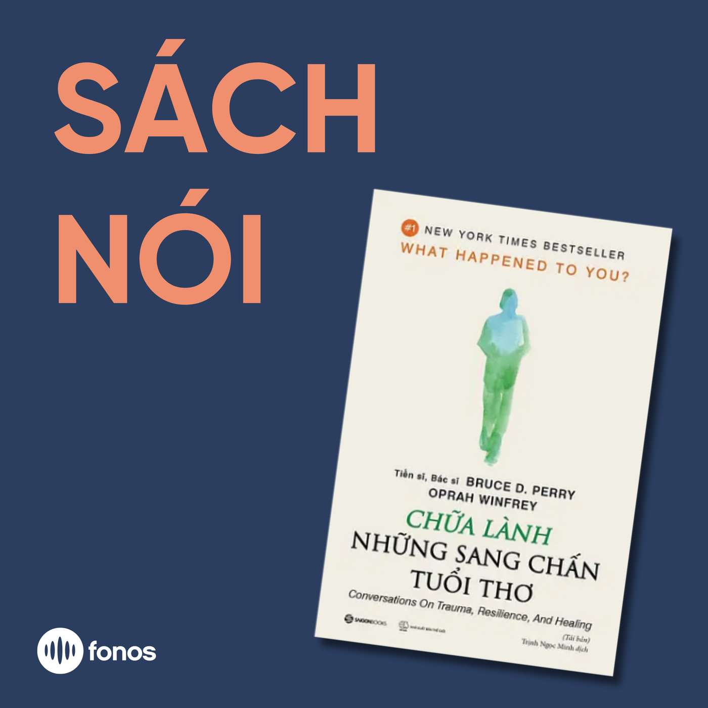Chữa Lành Những Sang Chấn Tuổi Thơ [Sách Nói]
