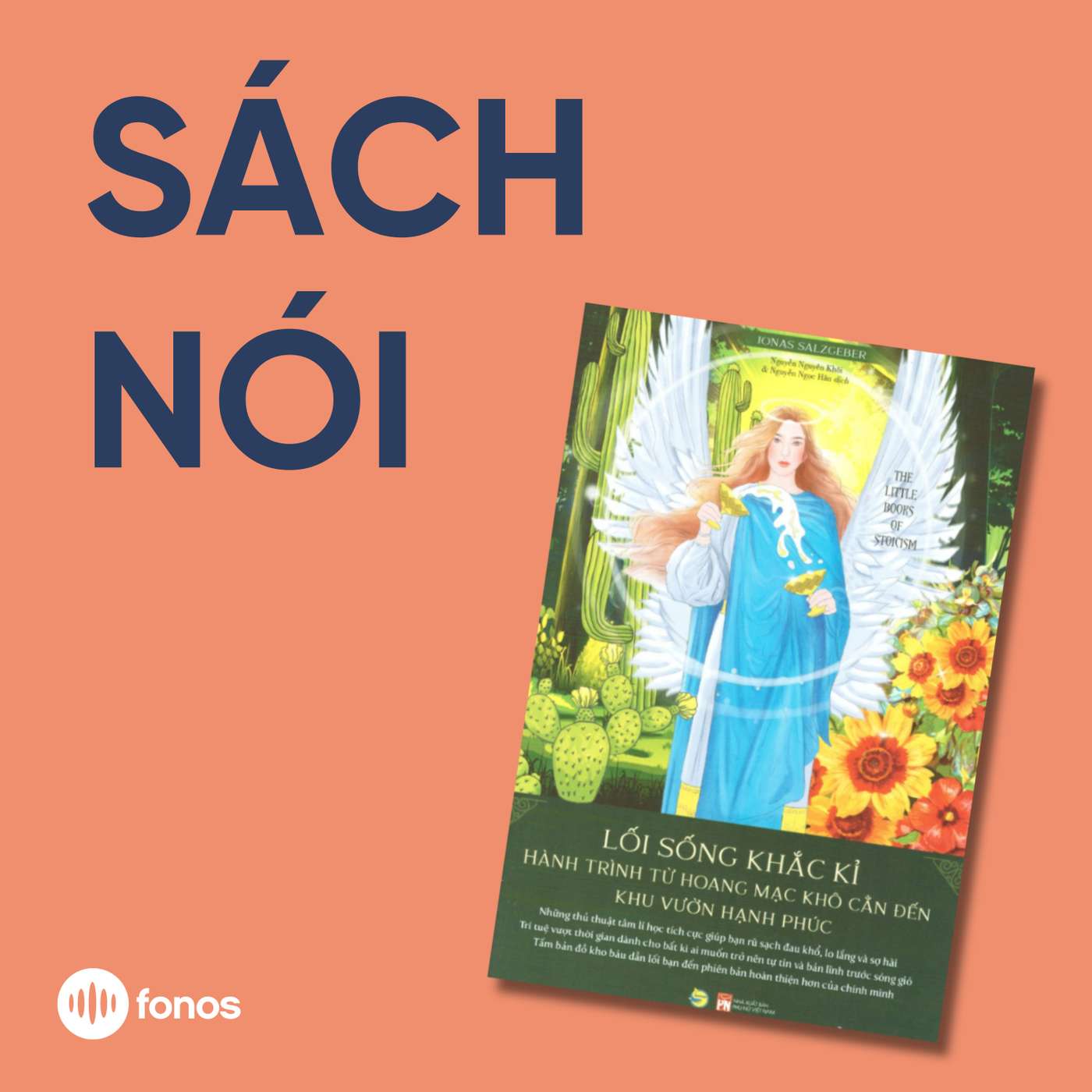 Lối Sống Khắc Kỉ - Hành Trình Từ Hoang Mạc Khô Cằn Đến Khu Vườn Hạnh Phúc [Sách Nói]