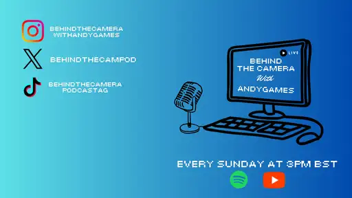 Behind The Camera with AndyGames