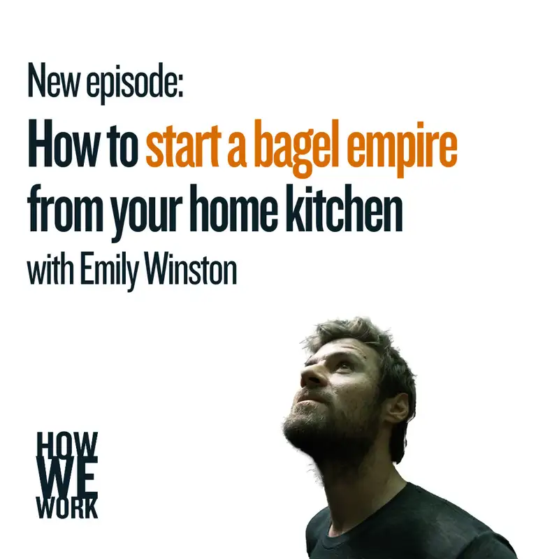 How to start a bagel empire from your home kitchen - Emily Winston