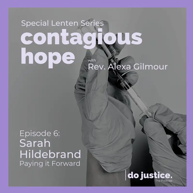 Contagious Hope: Episode 6 (Pay it Forward)
