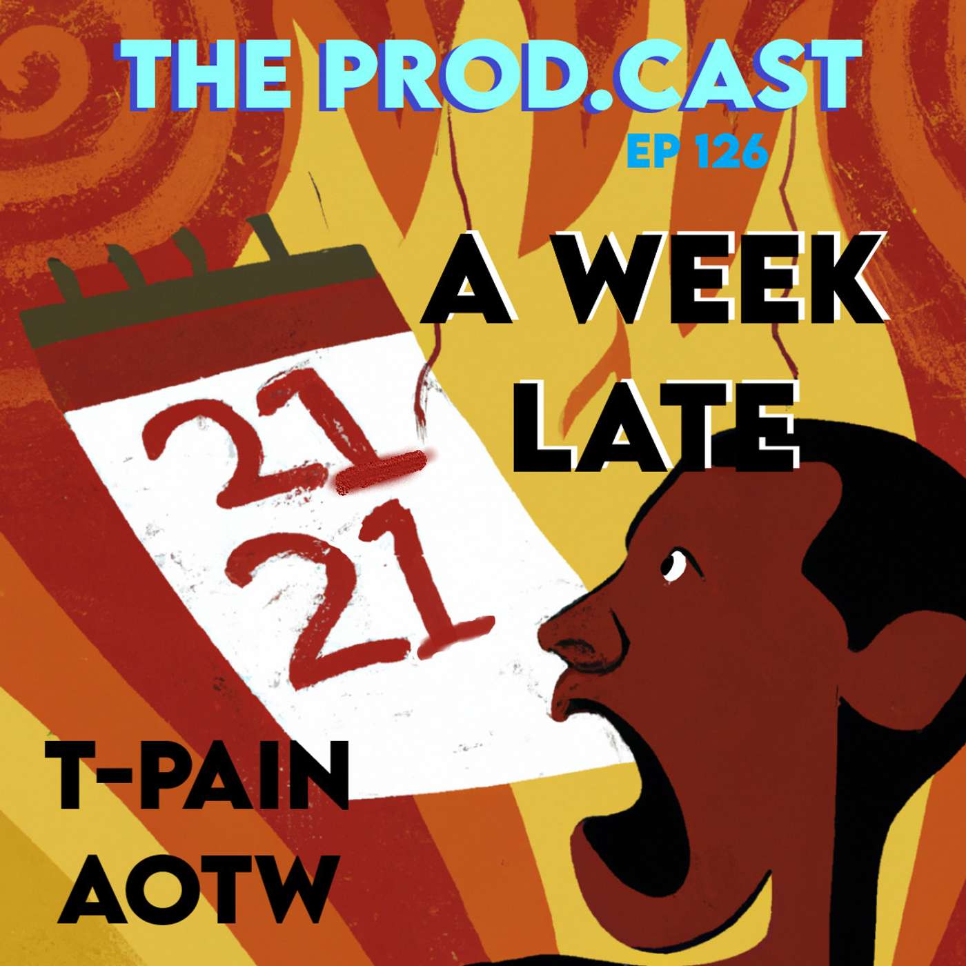 A Week Late (T-Pain AOTW) A Week Late (T-Pain AOTW)