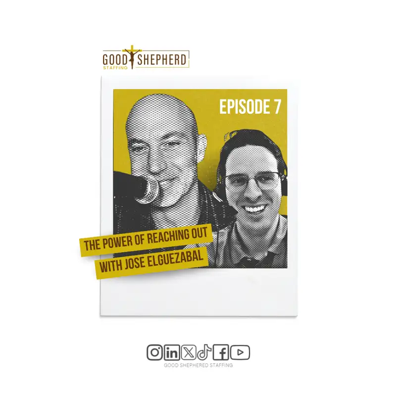 Episode 7: The Power of Reaching Out with Jose Elguezabal