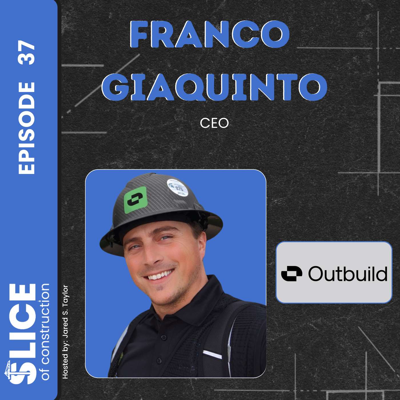 #37 - Franco Giaquinto, CEO at Outbuild