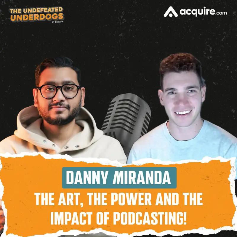 Danny Miranda - The art, the power and the impact of podcasting!
