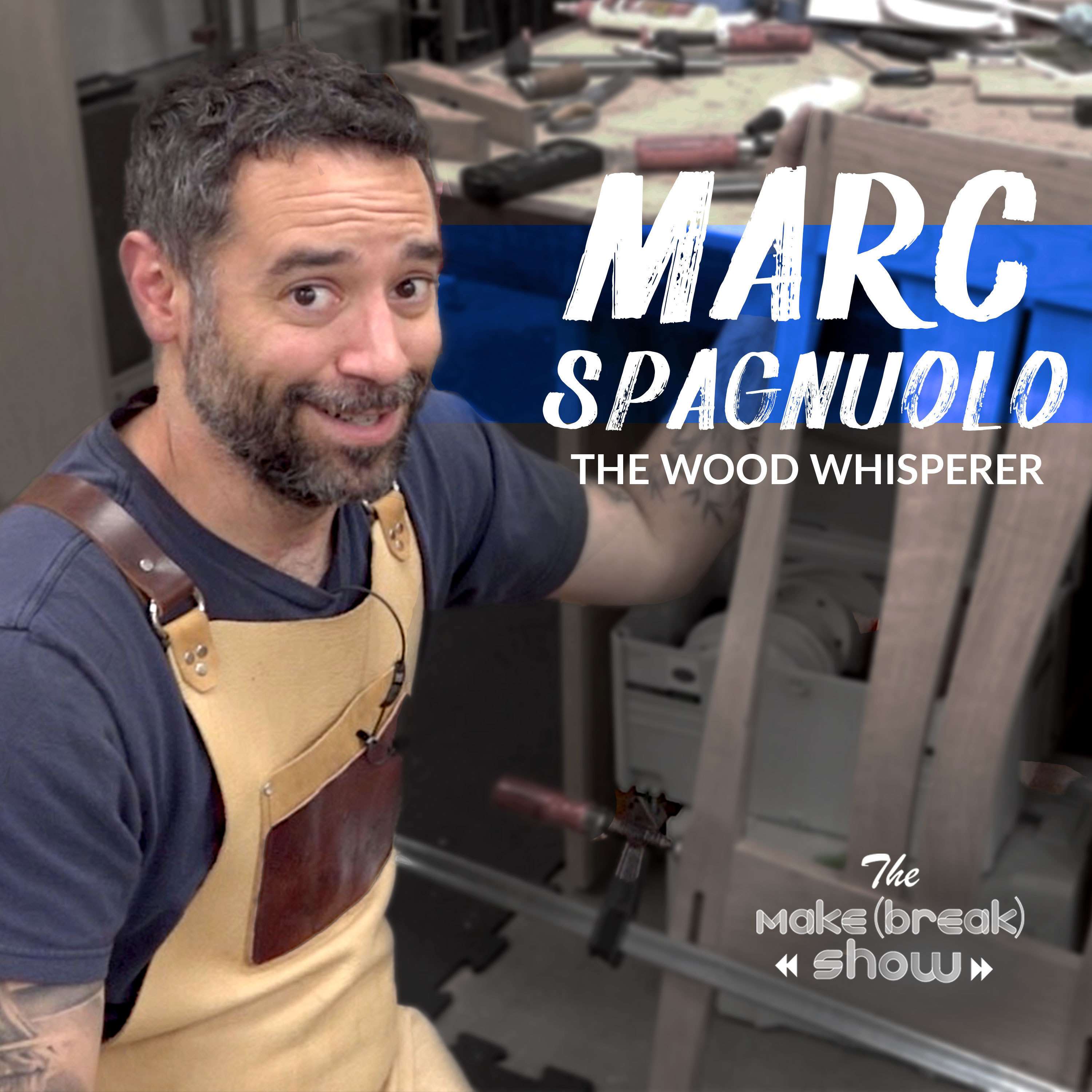 025:  Woodworking, Community Building and Content Creation with Marc Spagnuolo