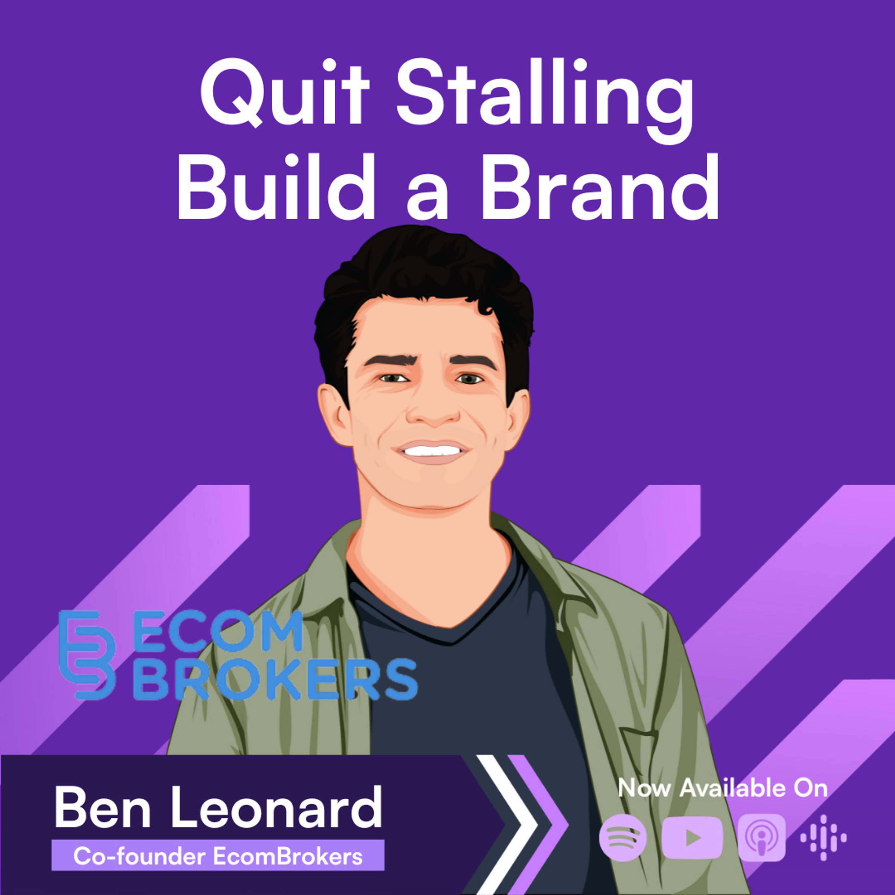 cover of episode The Future of E-commerce M&A: What Big Buyers Don't Want You to Know! → Ben Leonard