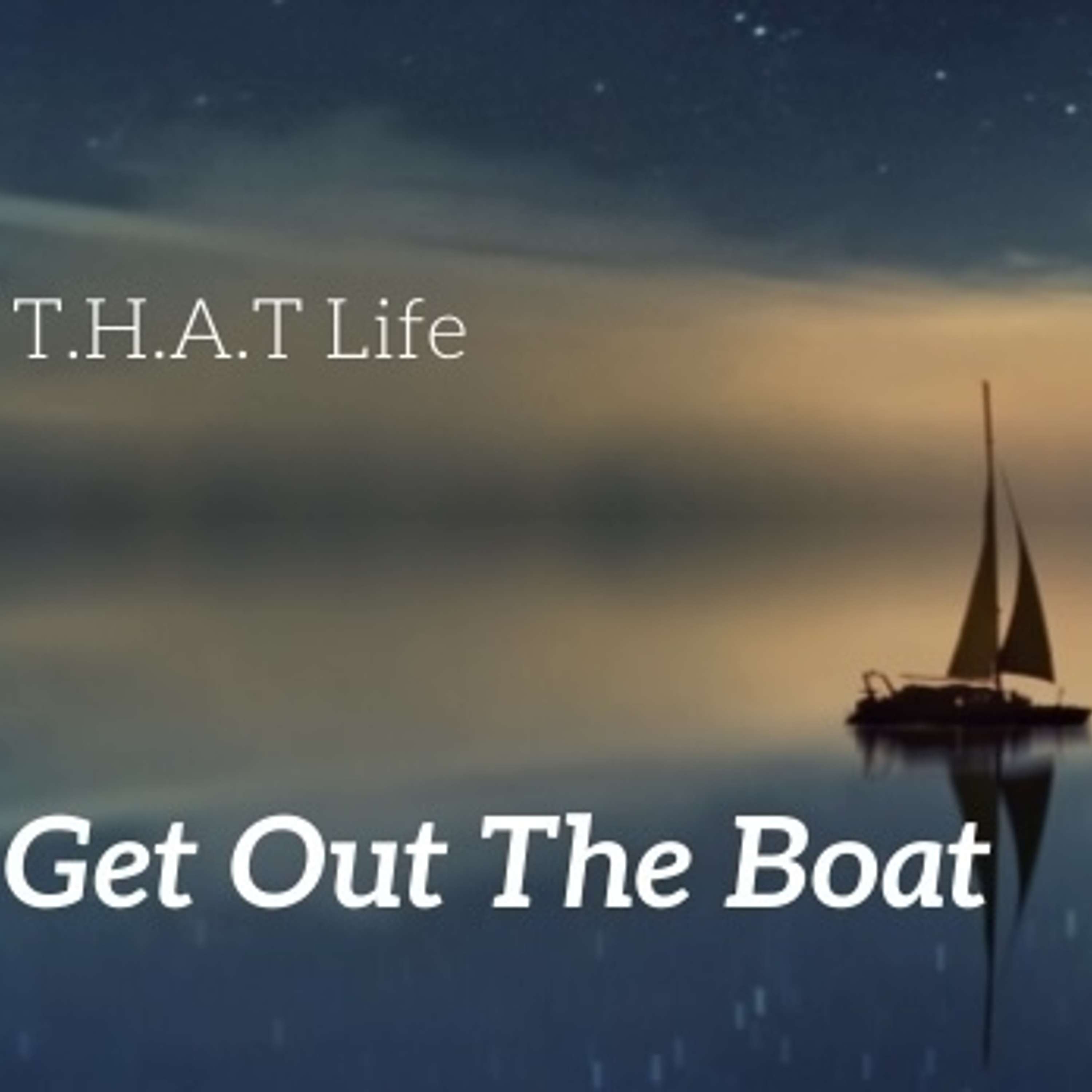 T.H.A.T Life Podcast