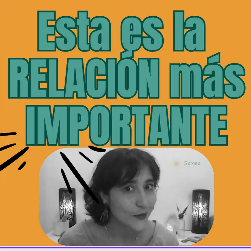 Tu Relación Más Importante es Ésta