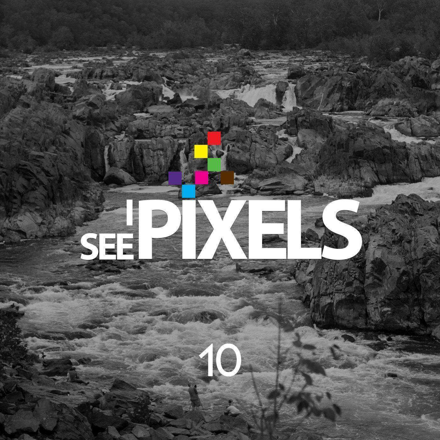 I See Pixels Podcast