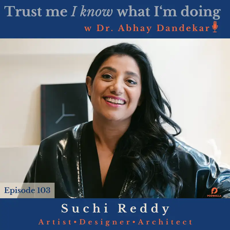 Suchi Reddy...on reverence and nostalgia in architecture and design, on knowing when a project is done, and on being a "serene-ist" 