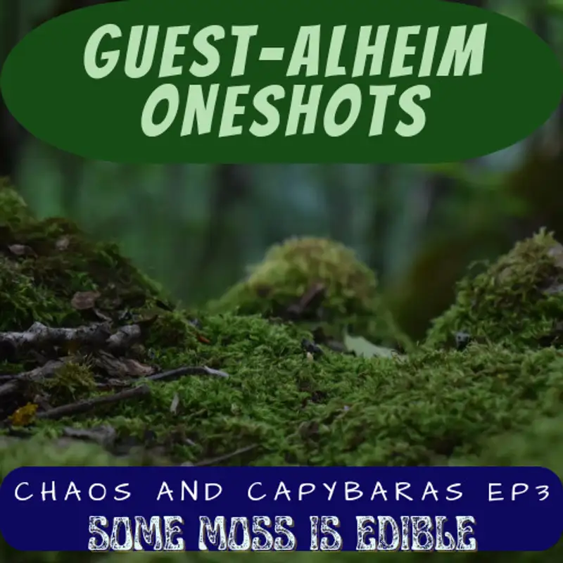 Guest-alheim OneShots - Chaos and Capybaras Ep 3