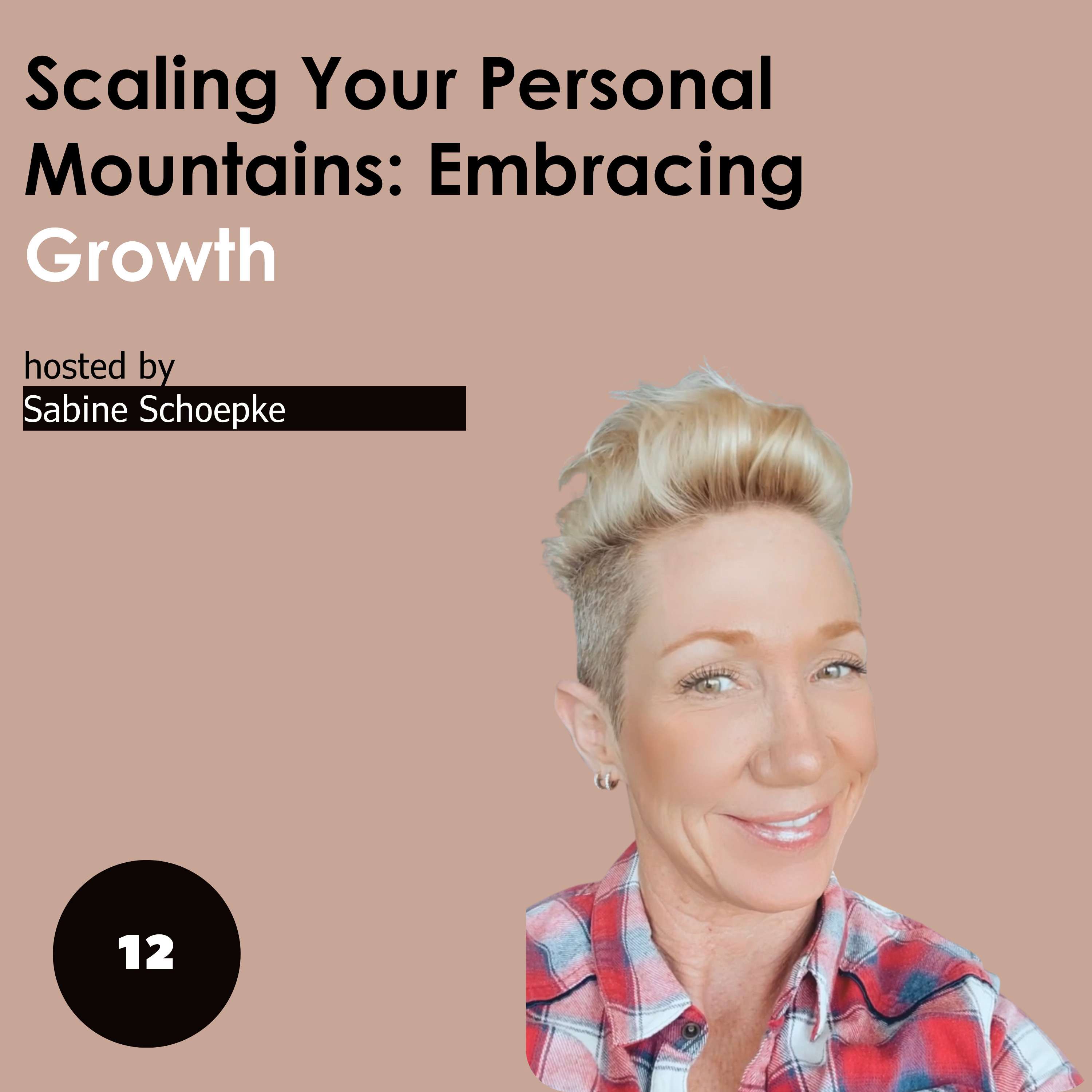 Scaling Your Personal Mountains: Embracing Growth