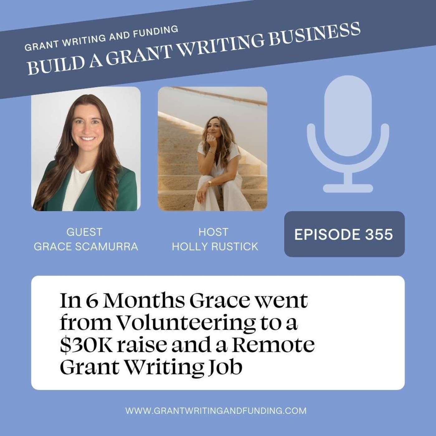 Ep. 355: In 6 Months Grace went from Volunteering to a $30K raise and a Remote Grant Writing Job