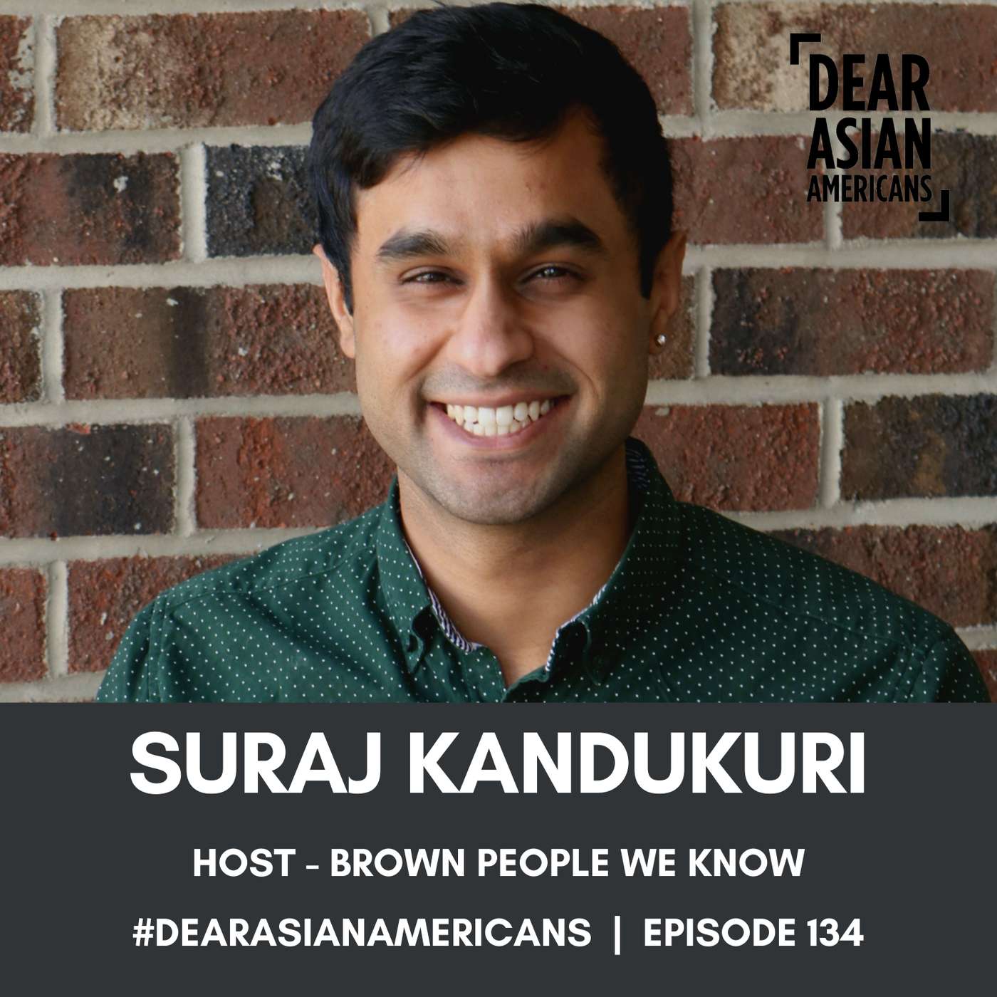 134 // Suraj Kandukuri // Host - Brown People We Know episode artwork