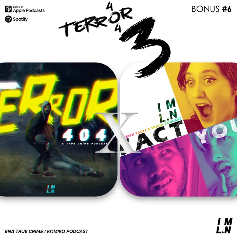 Fact You! x Terror 404 | Facts για το True Crime | *BONUS*