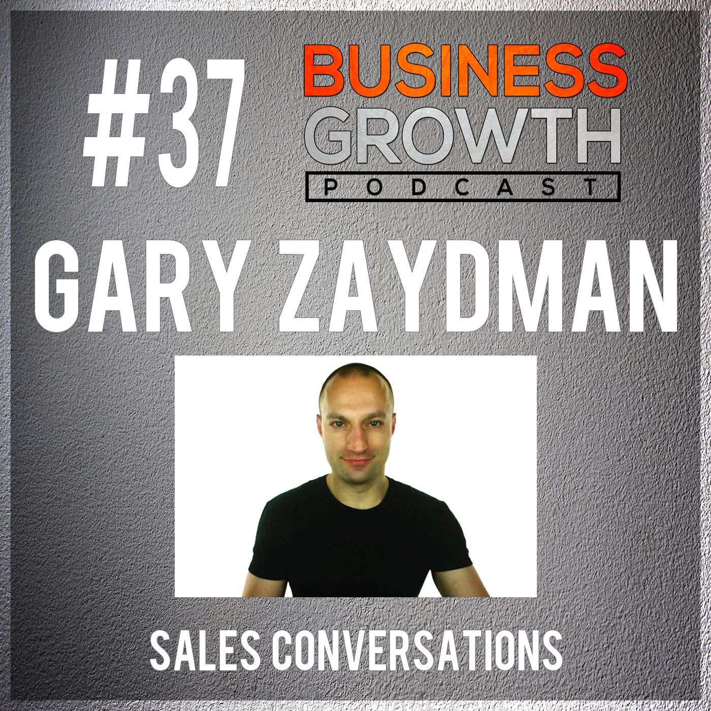 BGP 037 Gary Zaydman episode artwork