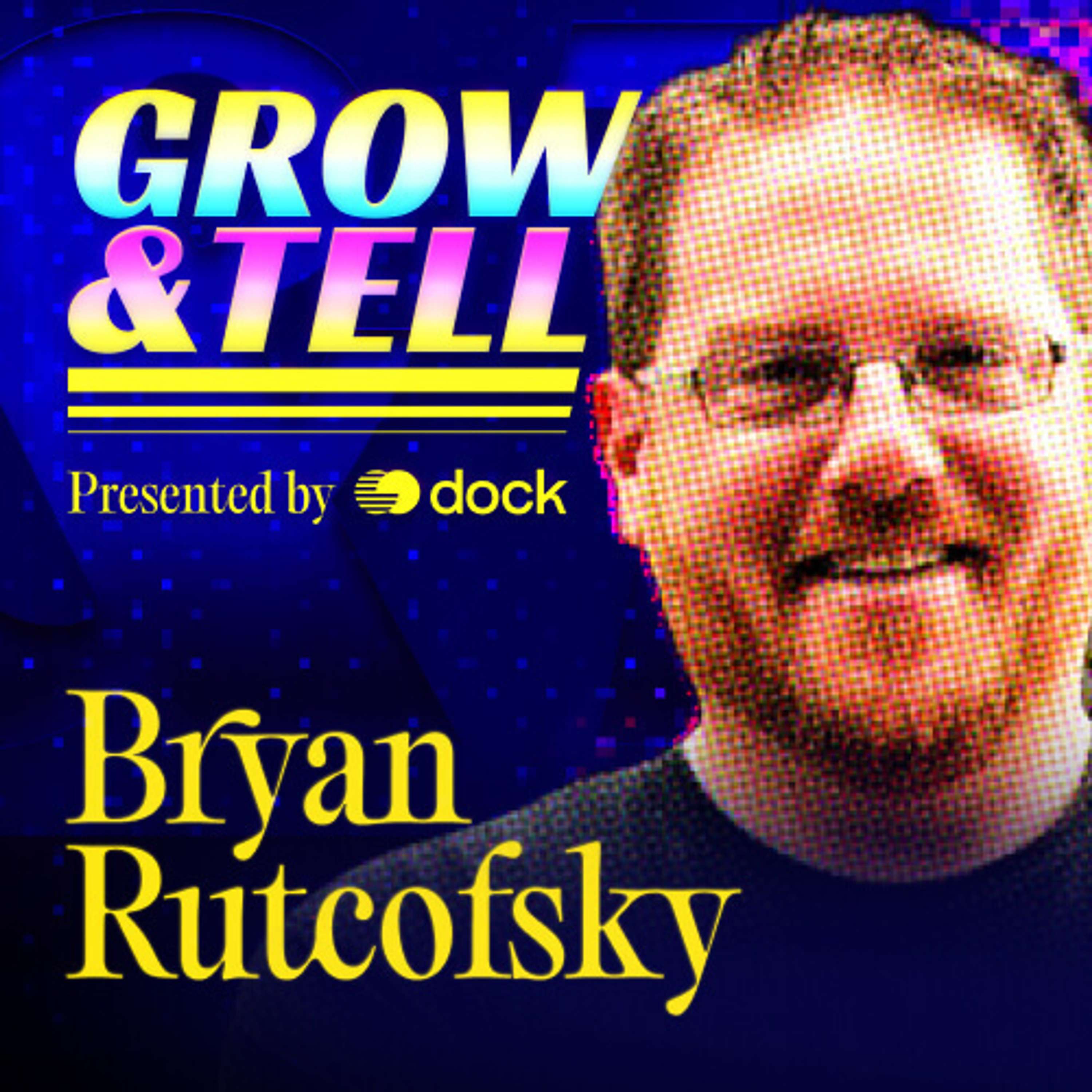 Grow & Tell