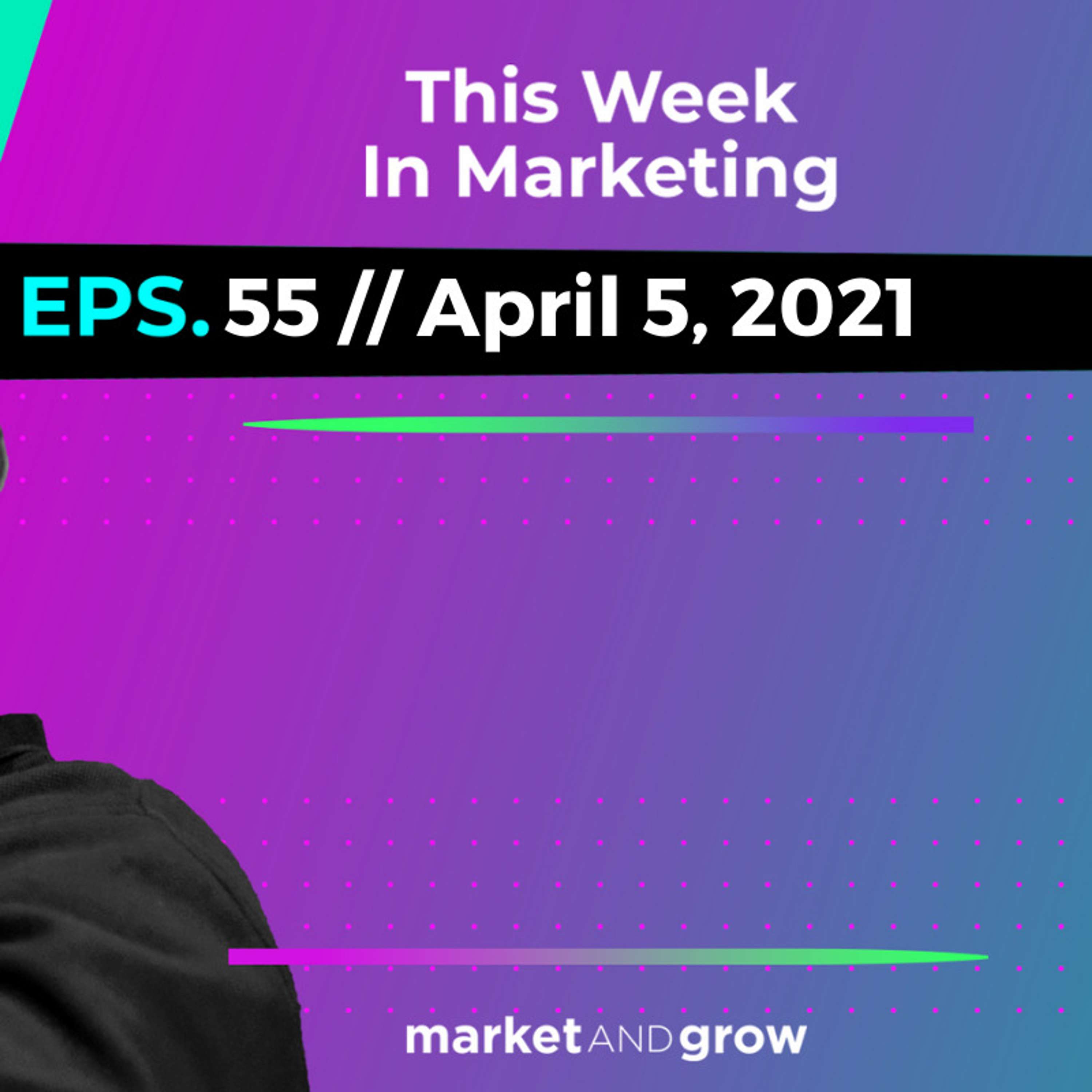 #TWIMshow - This Week in Marketing