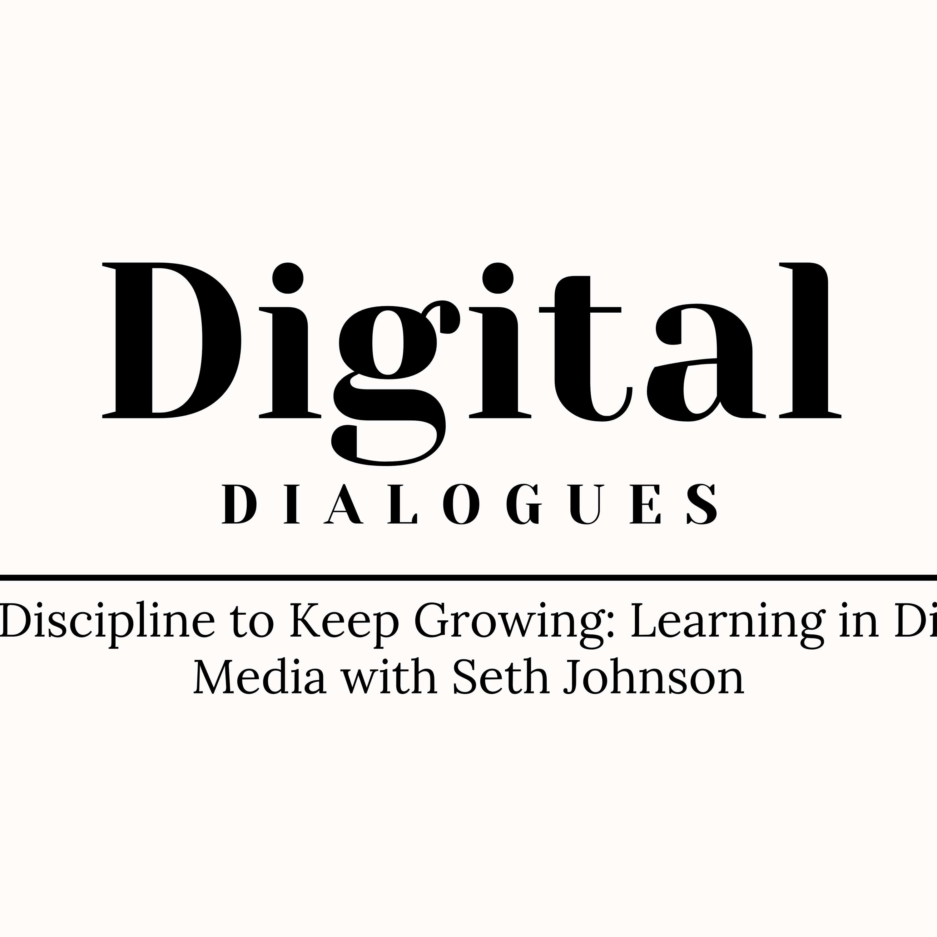Digital Dialogues: Conversations on College, Community and New Media