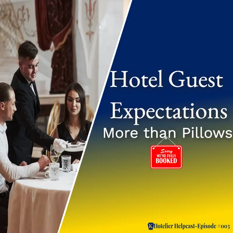 Hotel Guest Expectations: More than Pillows-003