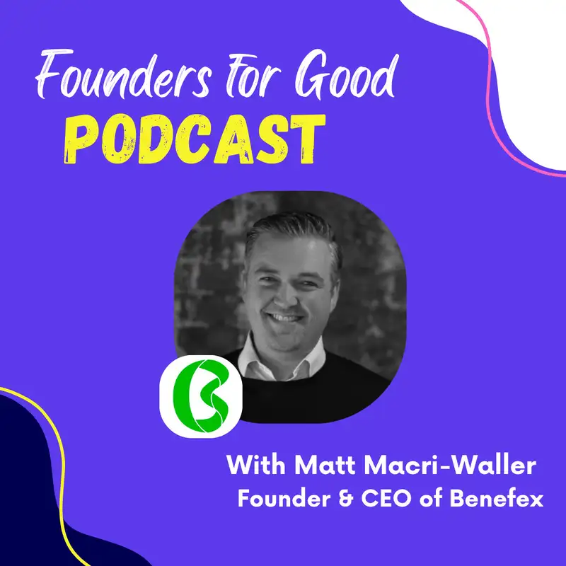 Matt Macri-Waller, Benefex: helping as many people as possible to love where they work