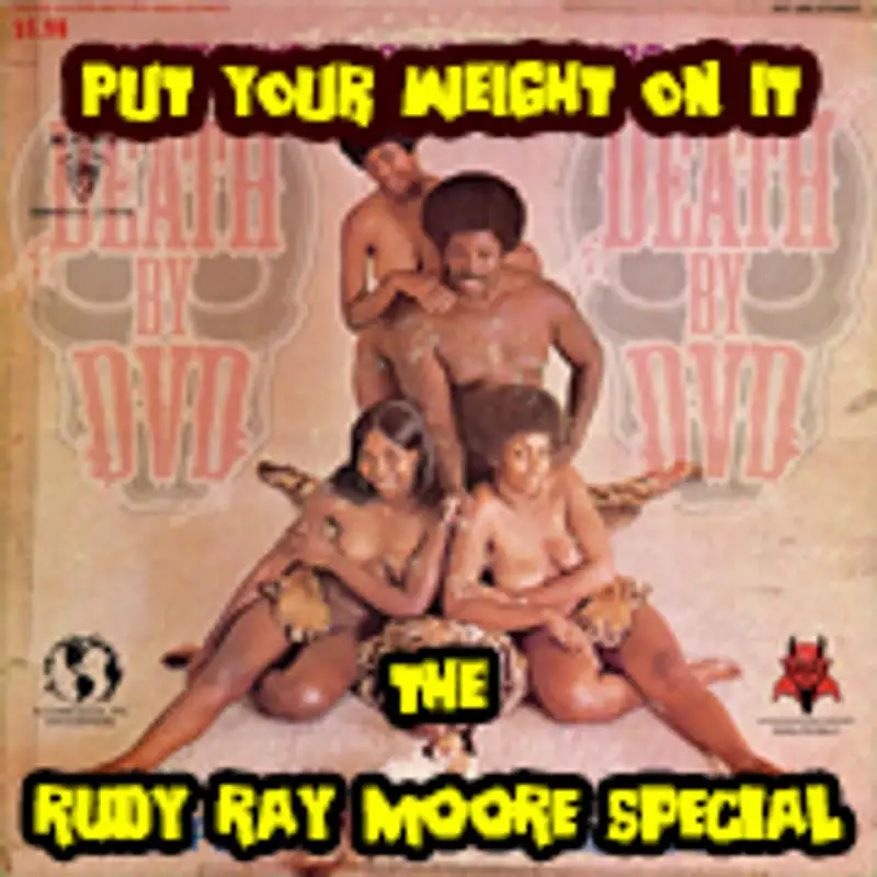 Put Your Weight On It : A Celebration Of Rudy Ray Moore