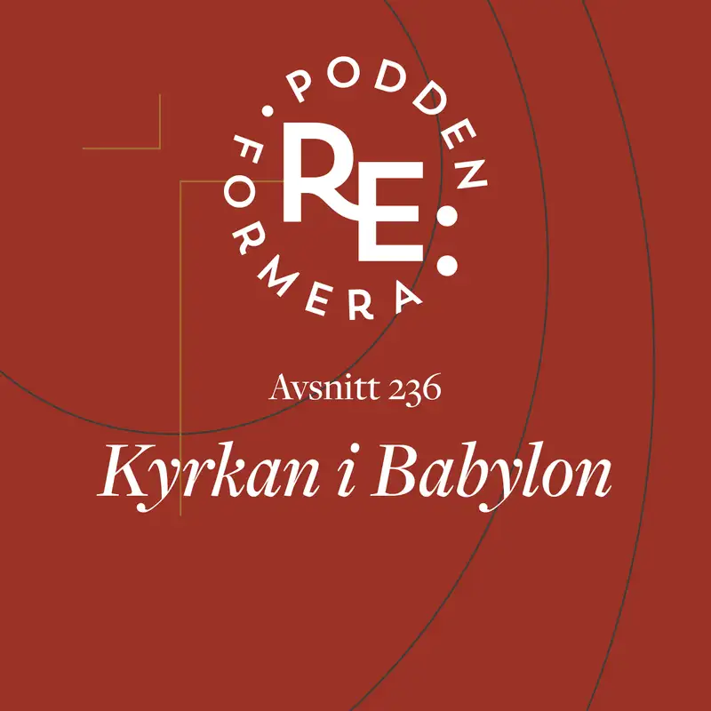 Avsnitt 236 - Kyrkan i Babylon