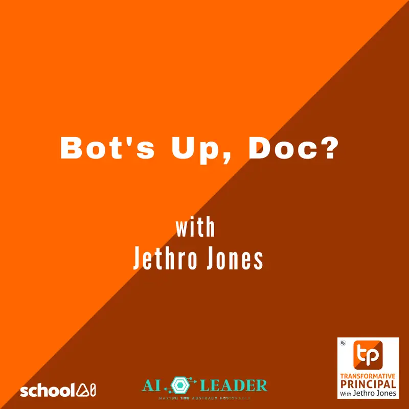 Bot's Up, Doc? with Jethro Jones Transformative Principal 542