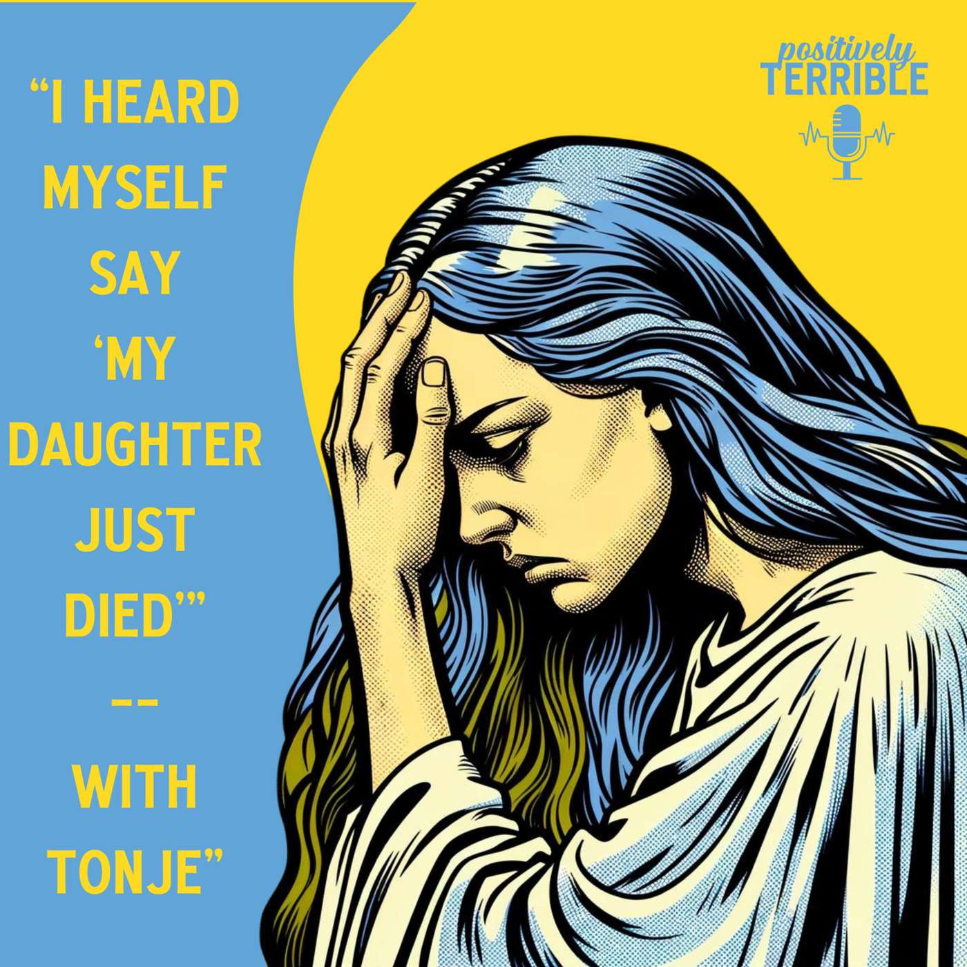 I Heard Myself Say 'My Daughter Just Died' - With Tonje