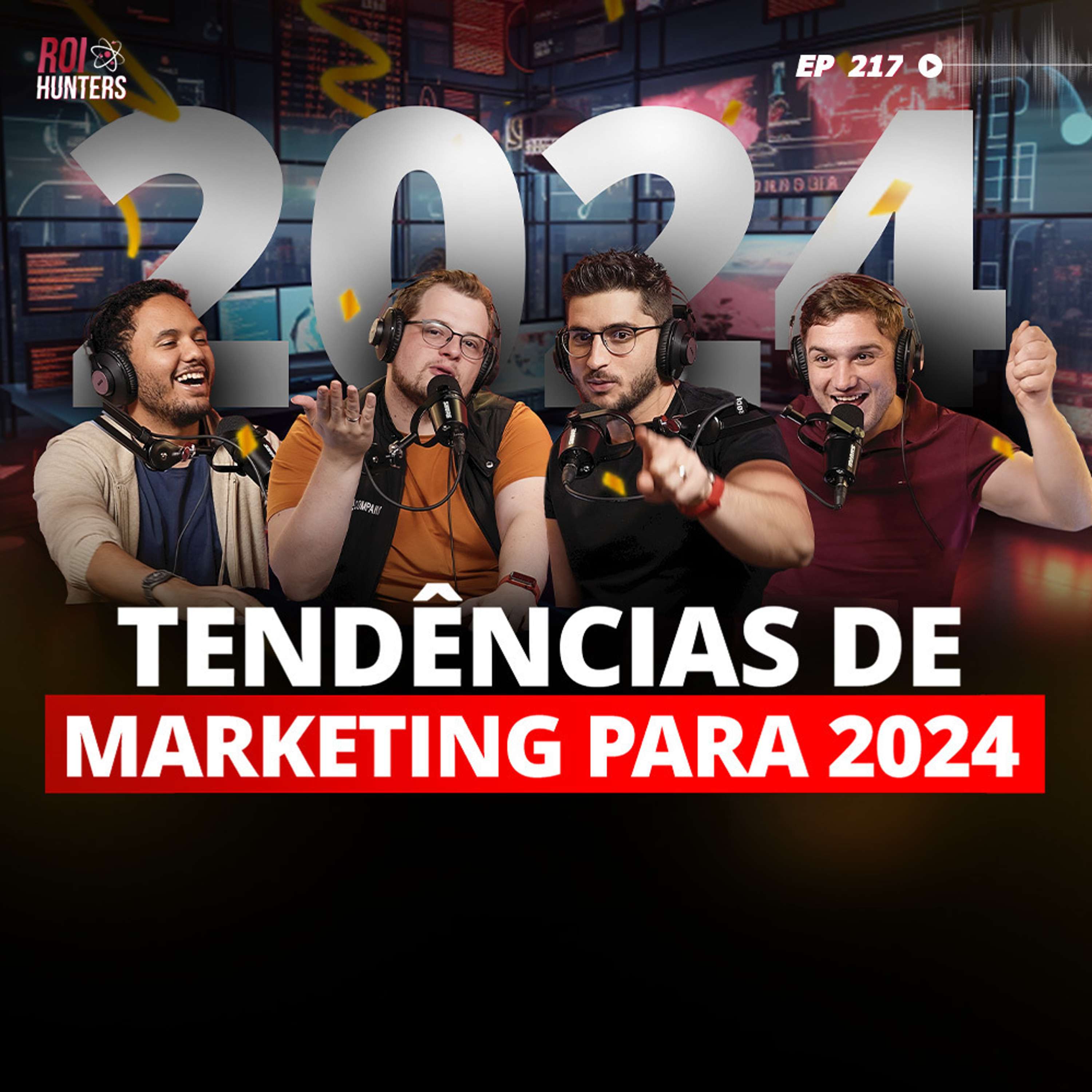 #217 - Tendências de marketing para 2024