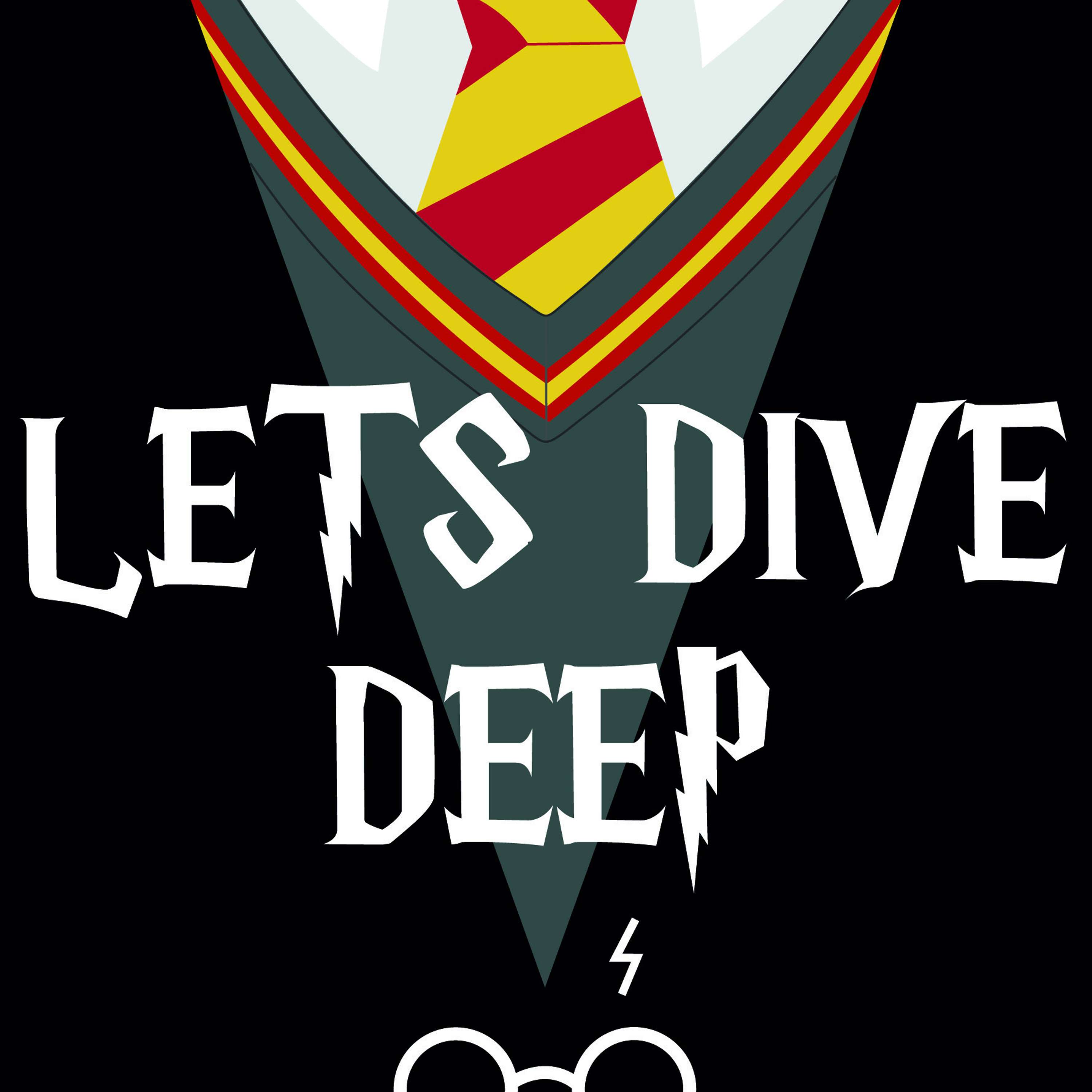 Let\'s Dive Deep - Harry Potter